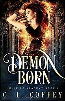 Demon Born by C.L. Coffey