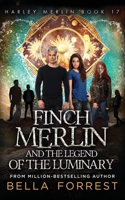 Harley Merlin 17: Finch Merlin and the Legend of the Luminary by Bella Forrest