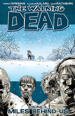 The Walking Dead, Vol. 2: Miles Behind Us by Robert Kirkman