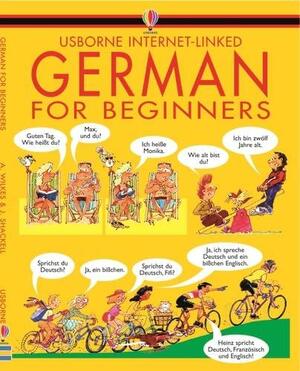 German for Beginners CD Pack by Angela Wilkes, John Shackell
