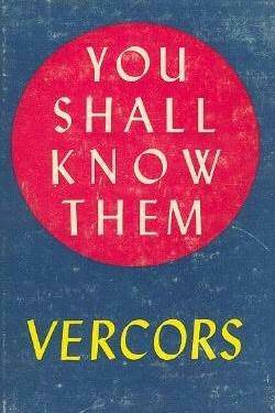 You Shall Know Them by Vercors, Rita Barisse, Jean Marcel Bruller