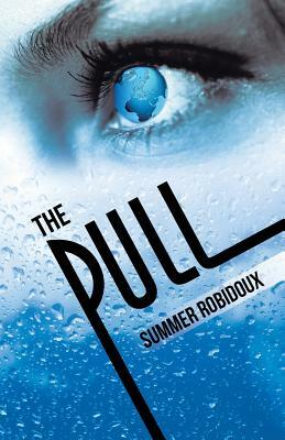 The Pull by Summer Robidoux