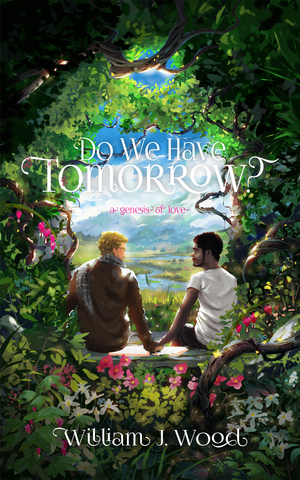 Do We Have Tomorrow? by William J. Wood
