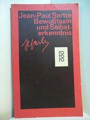 Bewußtsein und Selbsterkenntnis. Ein Essay by Jean-Paul Sartre