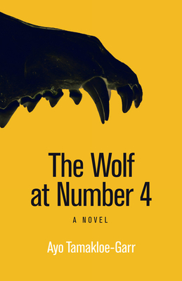 The Wolf at Number 4 by Ayo Tamakloe-Garr