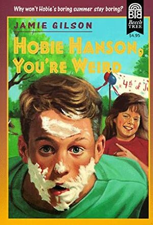 Hobie Hanson, You're Weird by Jamie Gilson, Elise Primavera