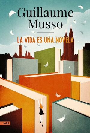 La vida es una novela by Guillaume Musso