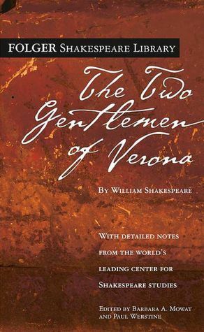 The Two Gentlemen of Verona by Paul Werstine, William Shakespeare, Barbara A. Mowat