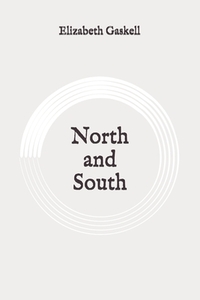 North and South: Original by Elizabeth Gaskell