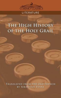 The High History of the Holy Grail by 