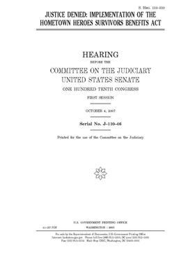 Justice denied: implementation of the Hometown Heroes Survivors Benefits Act by Committee on the Judiciary (house), United States Congress, United States House of Representatives