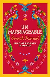 Unmarriageable by Soniah Kamal