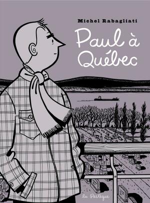 Paul à Québec by Michel Rabagliati, Helge Dascher