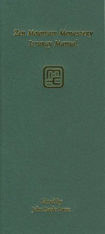 Zen Mountain Monastery Liturgy Manual by John Daido Loori