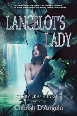 Lancelot's Lady (2nd edition) by Cheryl Kaye Tardif, Cherish D'Angelo