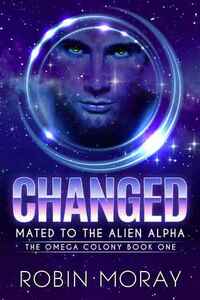 Changed: Mated to the Alien Alpha by Robin Moray
