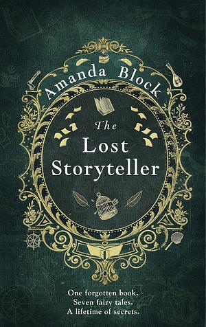 The Lost Storyteller: An enchanting debut novel about family secrets and the stories we tell - the perfect autumn read by Amanda Block, Amanda Block