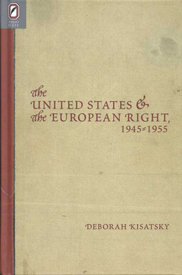 United States European Right: 1945-1955 by Deborah Kisatsky