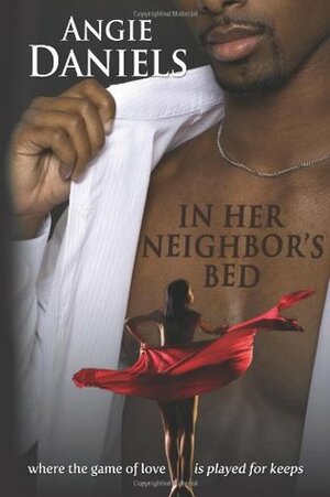 In Her Neighbor's Bed by Angie Daniels