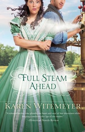 Full Steam Ahead by Karen Witemeyer