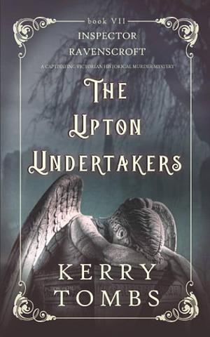 The Upton Undertakers: A Captivating Victorian Historical Murder Mystery by Kerry Tombs