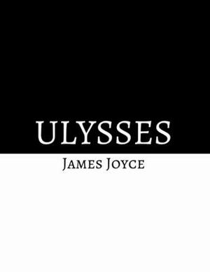 Ulysses by James Joyce by James Joyce