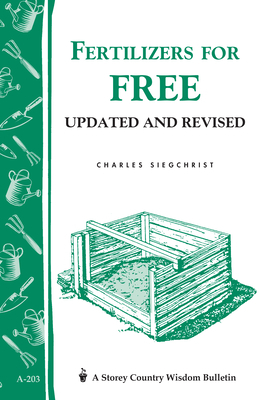 Fertilizers for Free by Charles Siegchrist