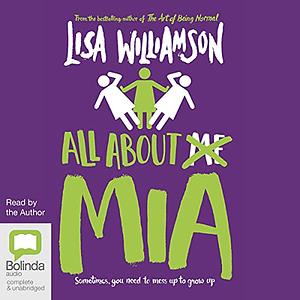 All About Mia by Lisa Williamson