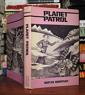 Planet Patrol by Sonya Dorman