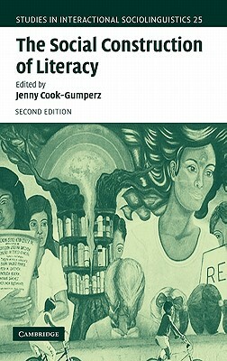 The Social Construction of Literacy by Jenny Cook-Gumperz