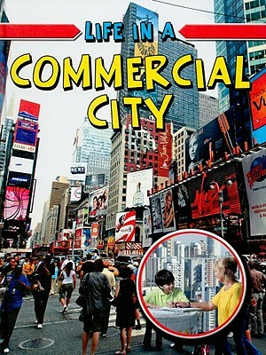 Life in a Commercial City by Trudee Romanek