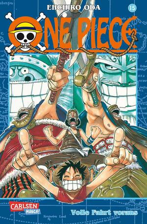 One Piece, Band 15: Volle Fahrt Voraus by Eiichiro Oda