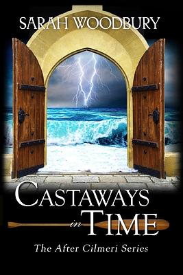 Castaways in Time by Sarah Woodbury