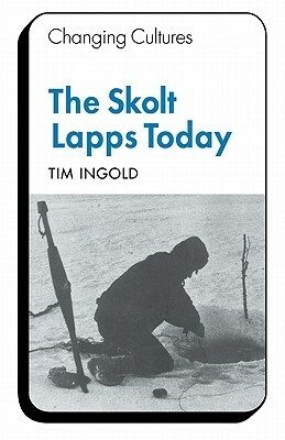 The Skolt Lapps Today by Tim Ingold