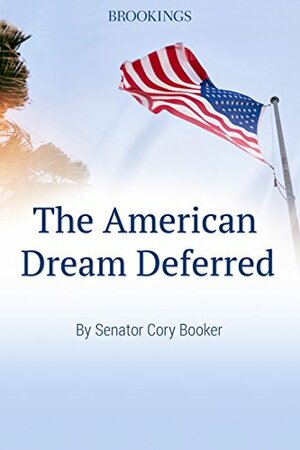 The American Dream Deferred by Cory Booker