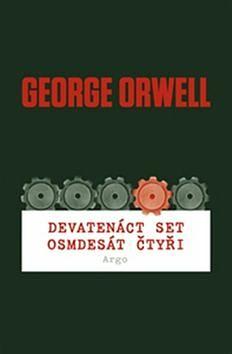 Devatenáct set osmdesát čtyři by George Orwell