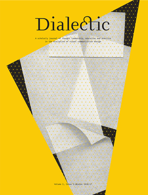 Dialectic: A Scholarly Journal of Thought Leadership, Education and Practice in the Discipline of Visual Communication Design Vol by 