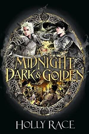A Midnight Dark and Golden by Holly Race