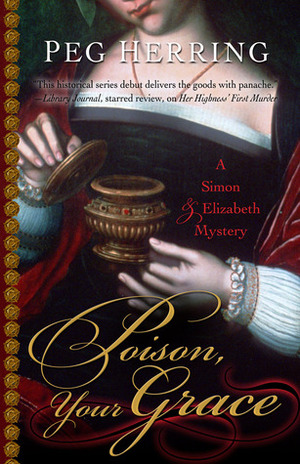 Poison, Your Grace by Peg Herring