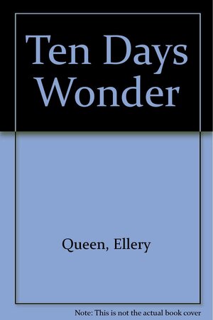 Ten Days' Wonder by Ellery Queen