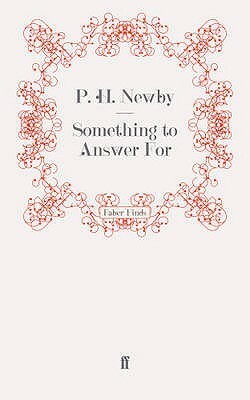 Something to Answer For by P.H. Newby