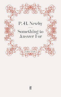 Something to Answer For by P.H. Newby