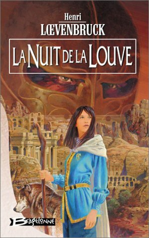 La Nuit de la louve by Henri Loevenbruck