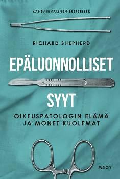Epäluonnolliset syyt by Richard Shepherd