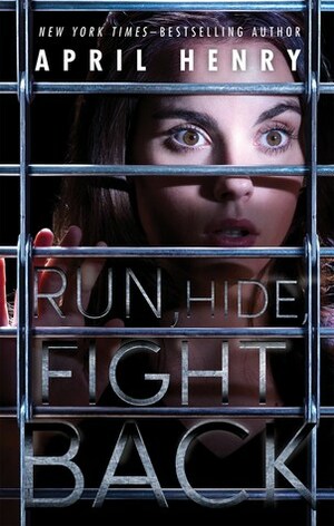 Run, Hide, Fight Back by April Henry