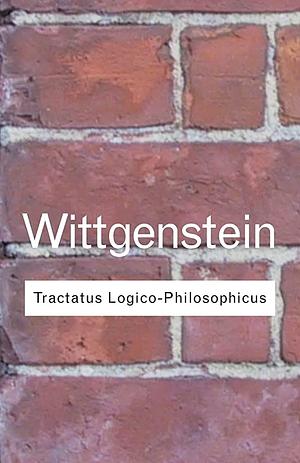 Tractatus Logicophilosophicus-Philosophicus by Ludwig Wittgenstein