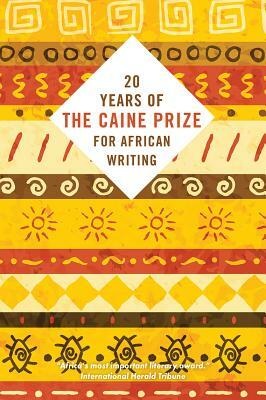Twenty Years of the Caine Prize for African Writing by 