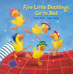 Five Little Ducklings Go to Bed by Carol Roth