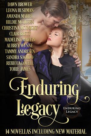 Enduring Legacy by Leona Bushman, Dawn Brower, Dawn Brower, Amanda Mariel