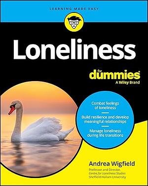 Loneliness For Dummies by Andrea Wigfield